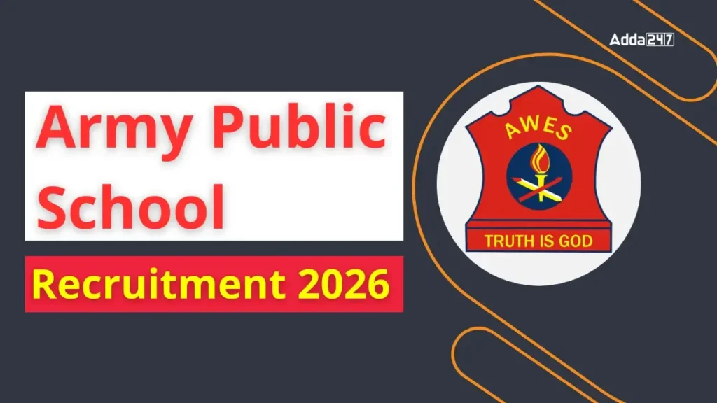 Army Public School Recruitment 2026 for Teaching and Non-Teaching Posts, Check Eligibility and Apply Online