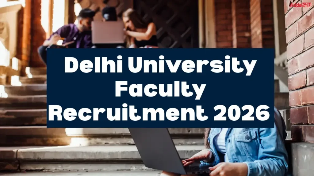 Delhi University Faculty Recruitment 2026 Out for 93 Posts, Check Vacancy, Apply Link