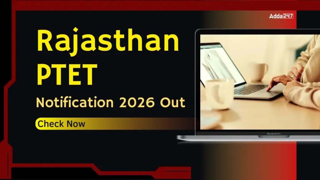 Rajasthan PTET Notification 2026 OUT, Check Exam Date, Eligibility, Apply Online Link Active