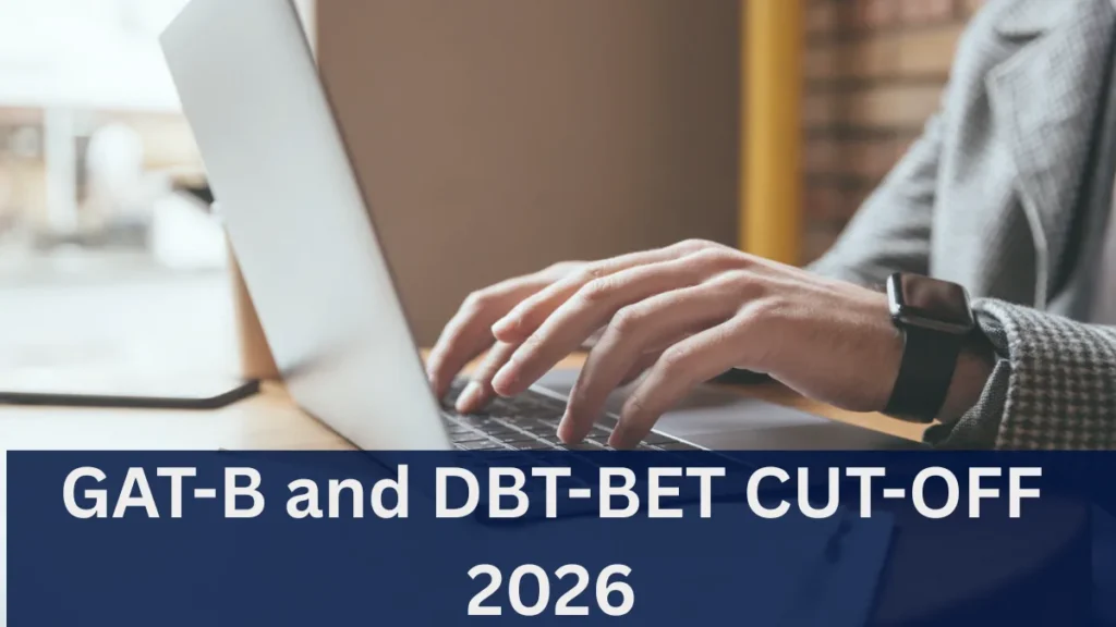 NTA GAT-B and DBT-BET Cut off 2026, Check Expected Qualifying Marks Here